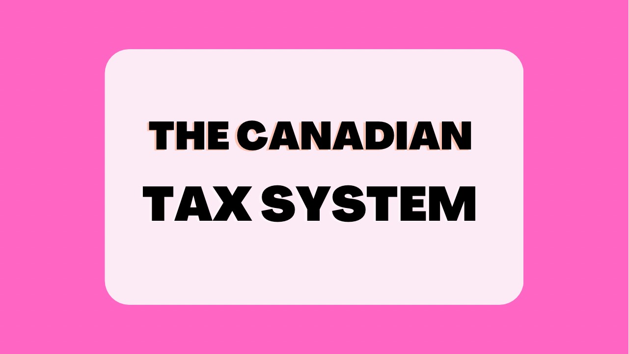 The Canadian Tax System