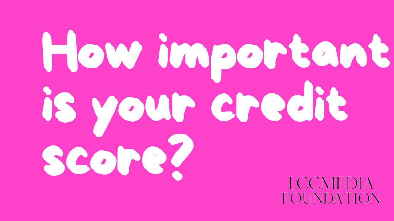 How important is your credit score?