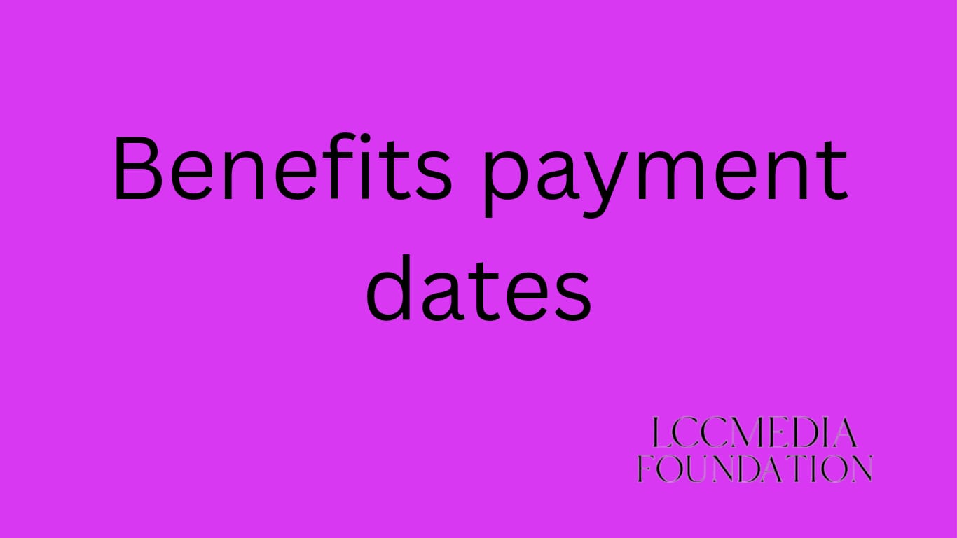 Benefit payment dates
