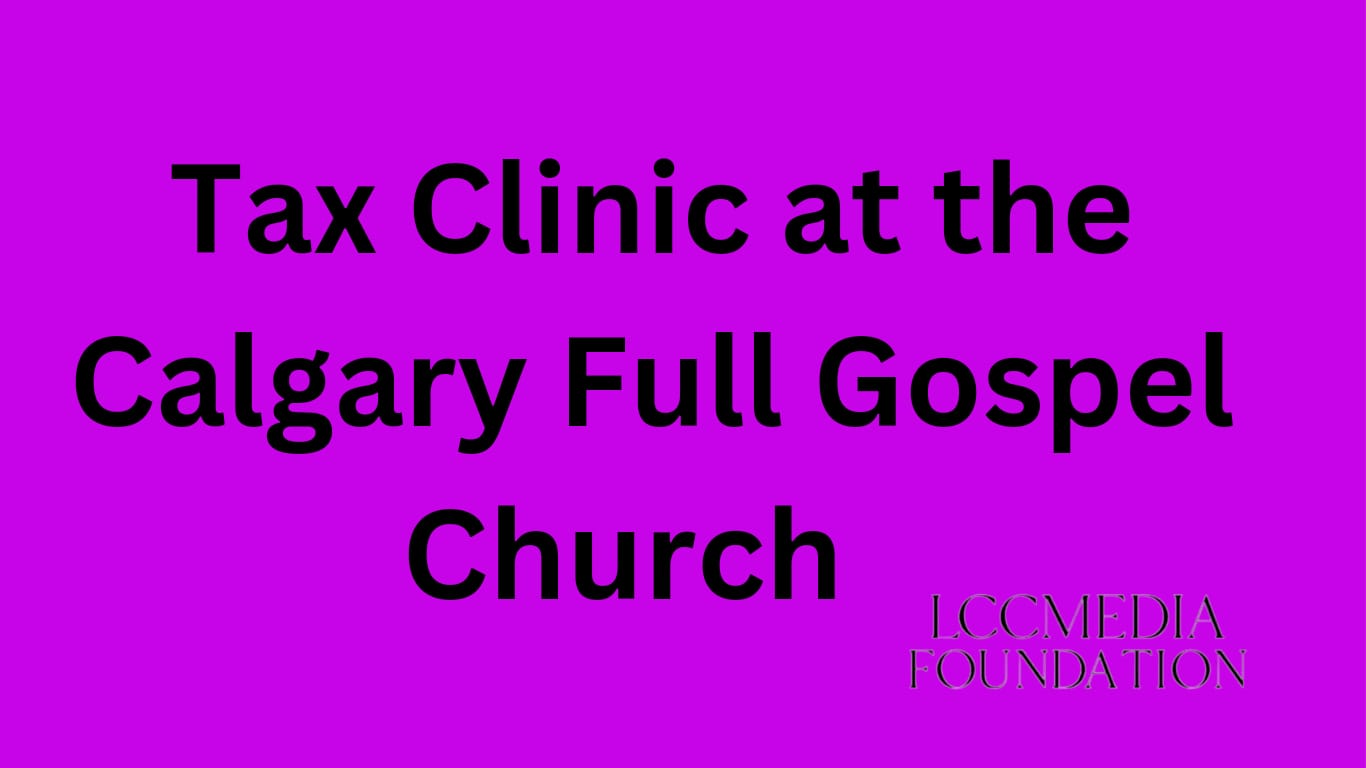 To access the program, taxpayers can visit Calgary Full Gospel Church, 917 14 Ave SW, Calgary, AB T2R 0N8.