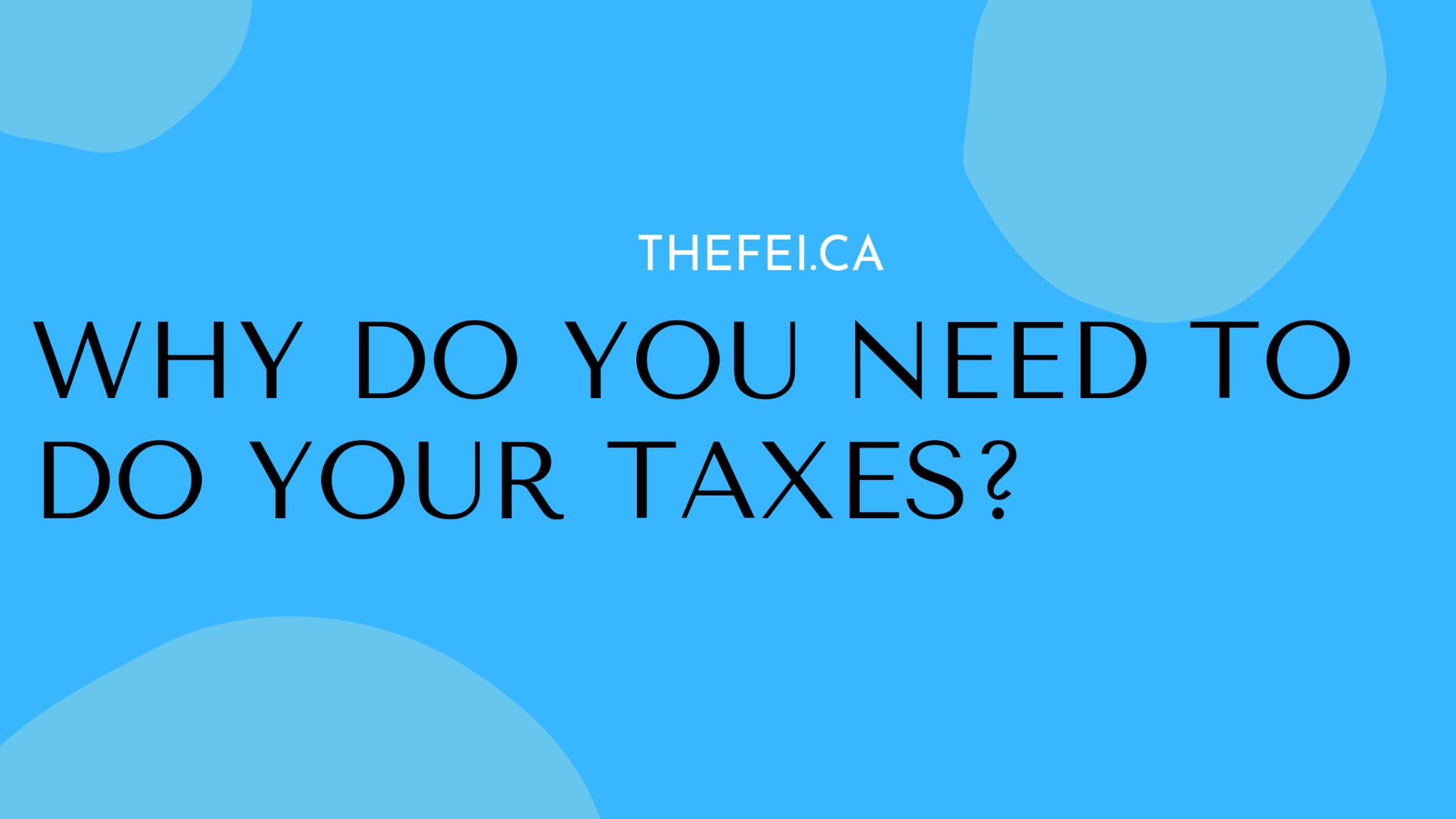 Why do you need to do your taxes?